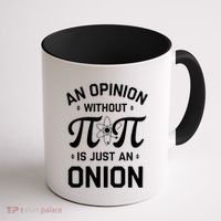 An Opinion Without Pi Is Just An Onion Clever Math Pun Cute Gift Coffee Mug thumb 1