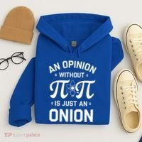 An Opinion Without Pi Is Just An Onion Clever Math Pun Cute Gift Hoodie thumb 4