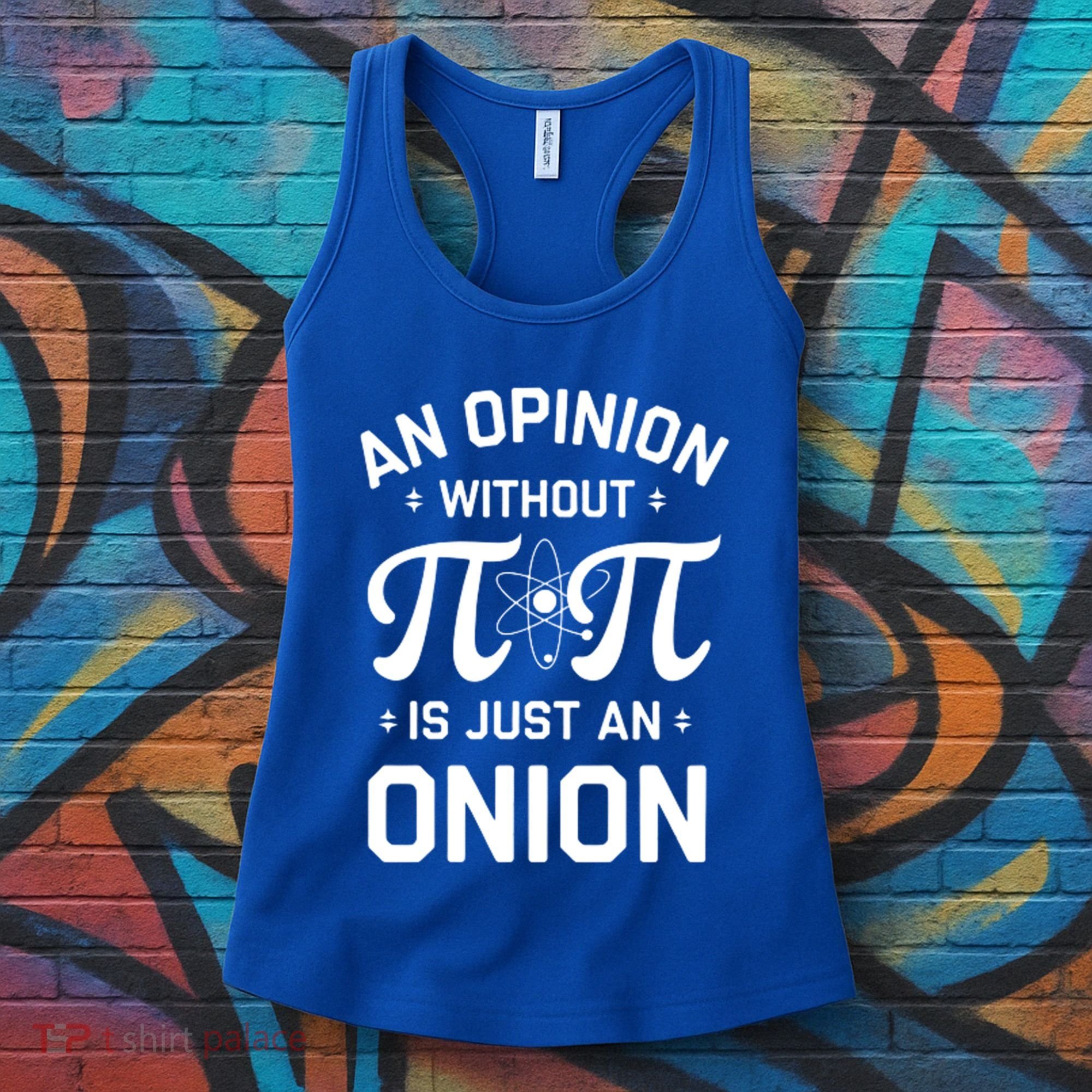 An Opinion Without Pi Is Just An Onion Clever Math Pun Cute Gift Women's Tank Top