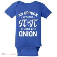An Opinion Without Pi Is Just An Onion Clever Math Pun Cute Gift Baby Bodysuit thumb 0