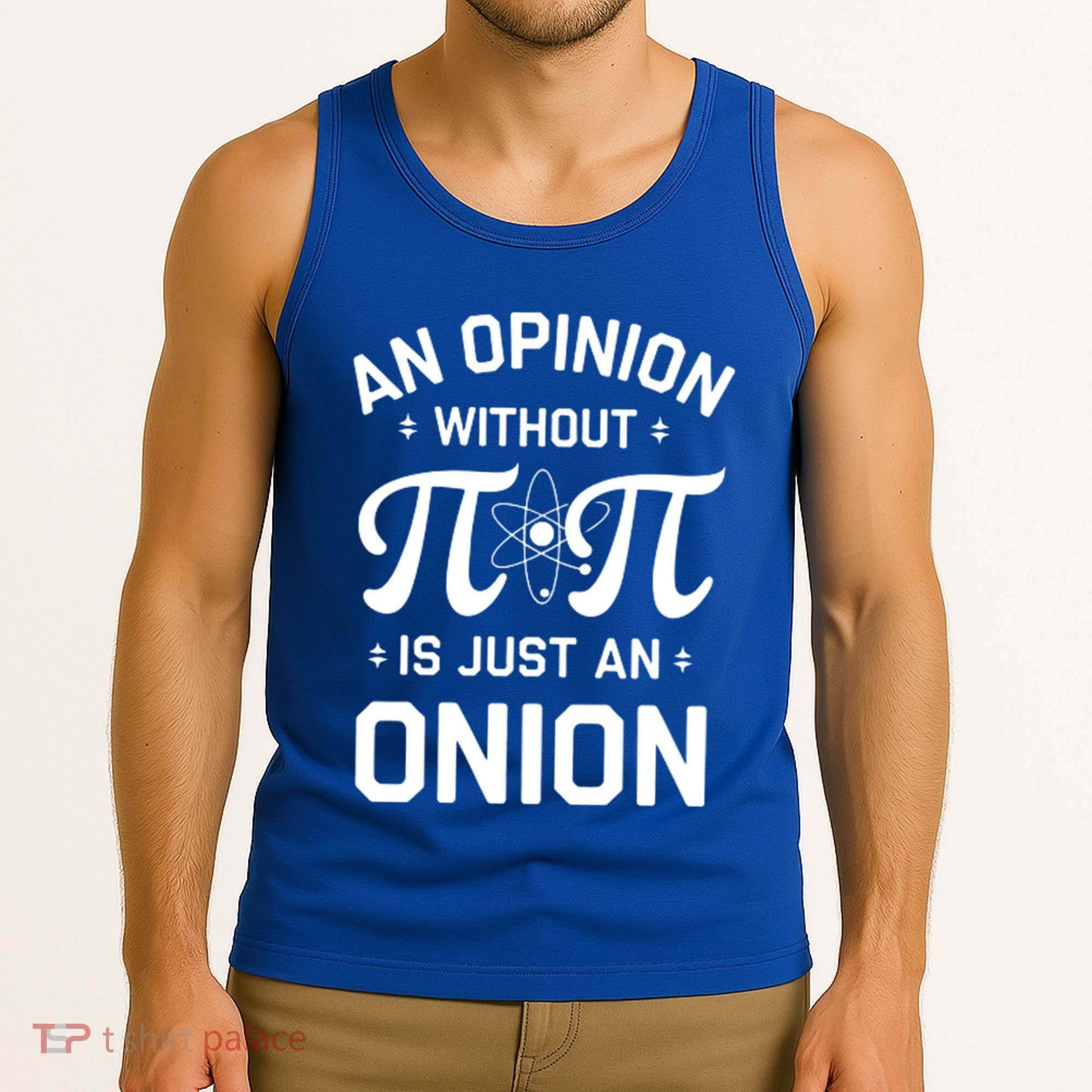 An Opinion Without Pi Is Just An Onion Clever Math Pun Cute Gift Tank Top