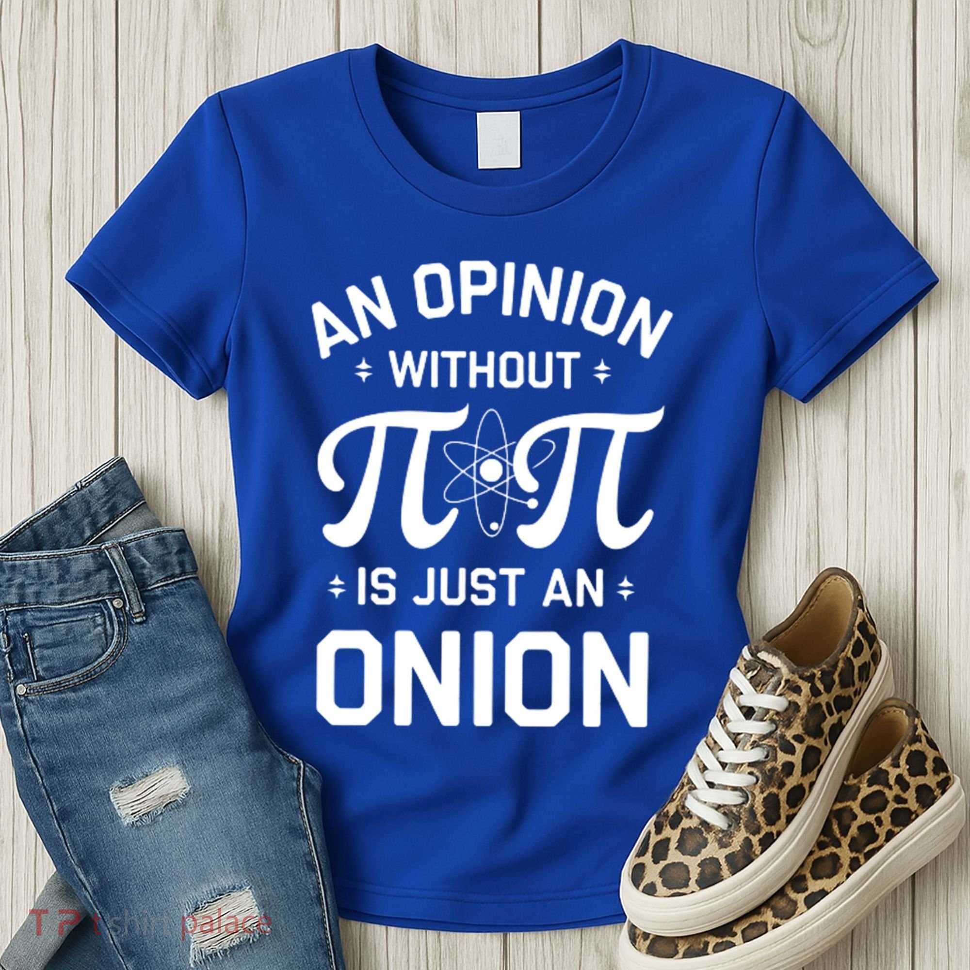 An Opinion Without Pi Is Just An Onion Clever Math Pun Cute Gift Women's T-Shirt