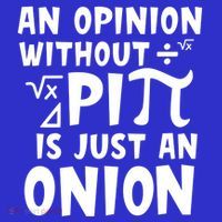 An Opinion Without Pi Is Just An Onion Happy Pi Day Great Gift Sweatshirt thumb 3