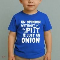 An Opinion Without Pi Is Just An Onion Happy Pi Day Great Gift Toddler T-Shirt thumb 2