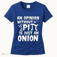An Opinion Without Pi Is Just An Onion Happy Pi Day Great Gift Women's T-Shirt thumb 0