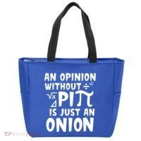 An Opinion Without Pi Is Just An Onion Happy Pi Day Great Gift Tote Bag thumb 0