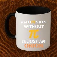 An Opinion Without Pi Is Just An Onion Funny Pi Day Teacher Gift Coffee Mug thumb 2