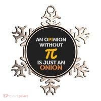 An Opinion Without Pi Is Just An Onion Funny Pi Day Teacher Gift Ornament thumb 0