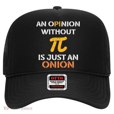 An Opinion Without Pi Is Just An Onion Funny Pi Day Teacher Gift Hat