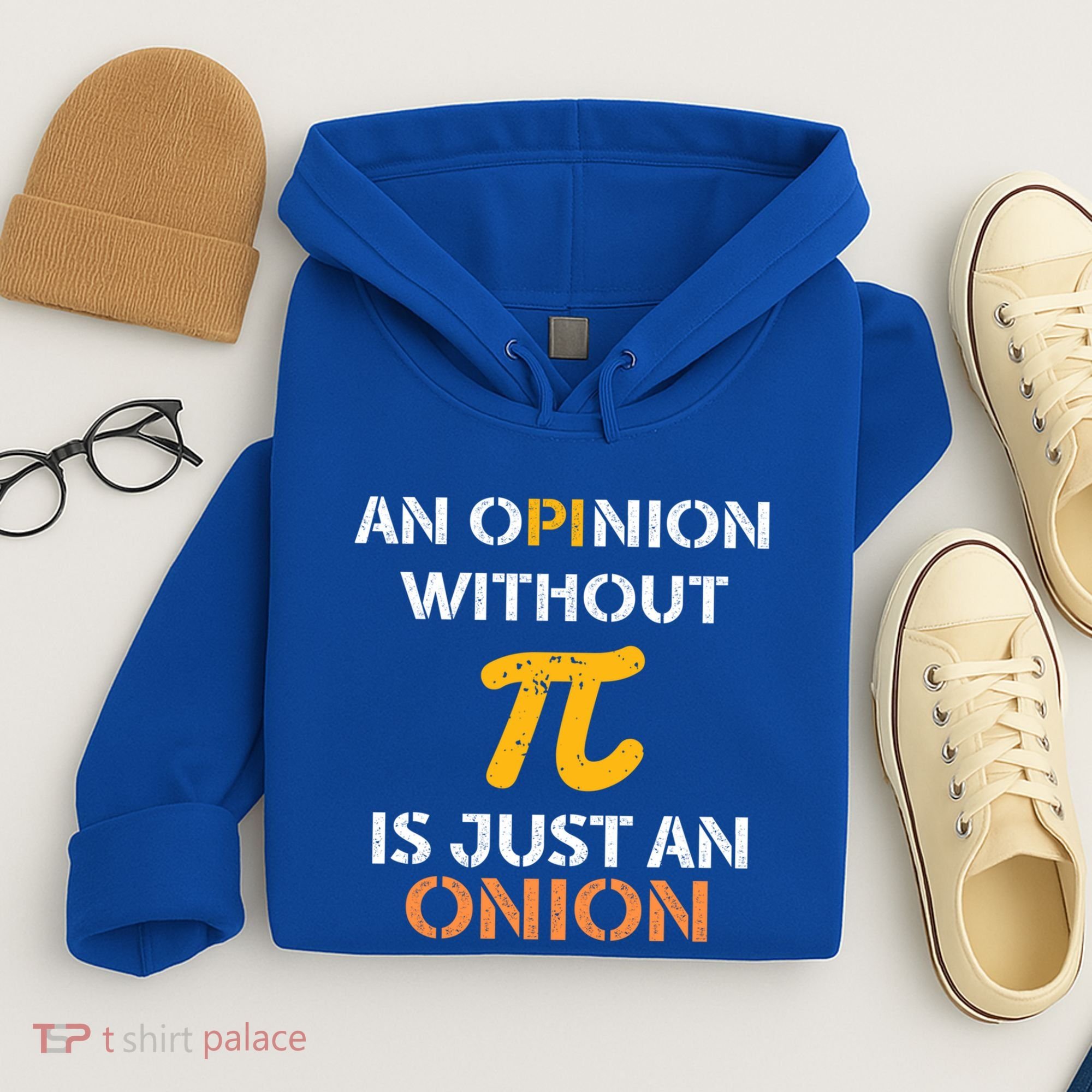 An Opinion Without Pi Is Just An Onion Funny Pi Day Teacher Gift Hoodie