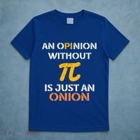 An Opinion Without Pi Is Just An Onion Funny Pi Day Teacher Gift T-Shirt thumb 5