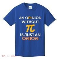 An Opinion Without Pi Is Just An Onion Funny Pi Day Teacher Gift Kids T-Shirt thumb 0