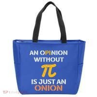An Opinion Without Pi Is Just An Onion Funny Pi Day Teacher Gift Tote Bag thumb 0