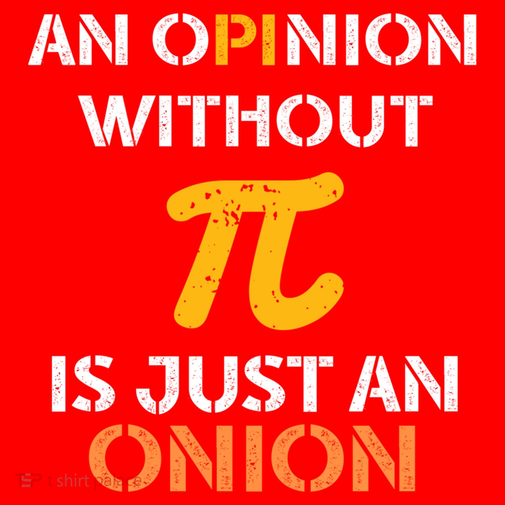 An Opinion Without Pi Is Just An Onion Funny Pi Day Teacher Gift Santa Hat