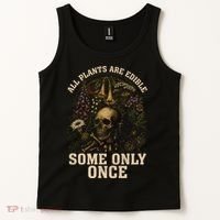 All Plants Are Edible Some Only Once Funny Tank Top thumb 2