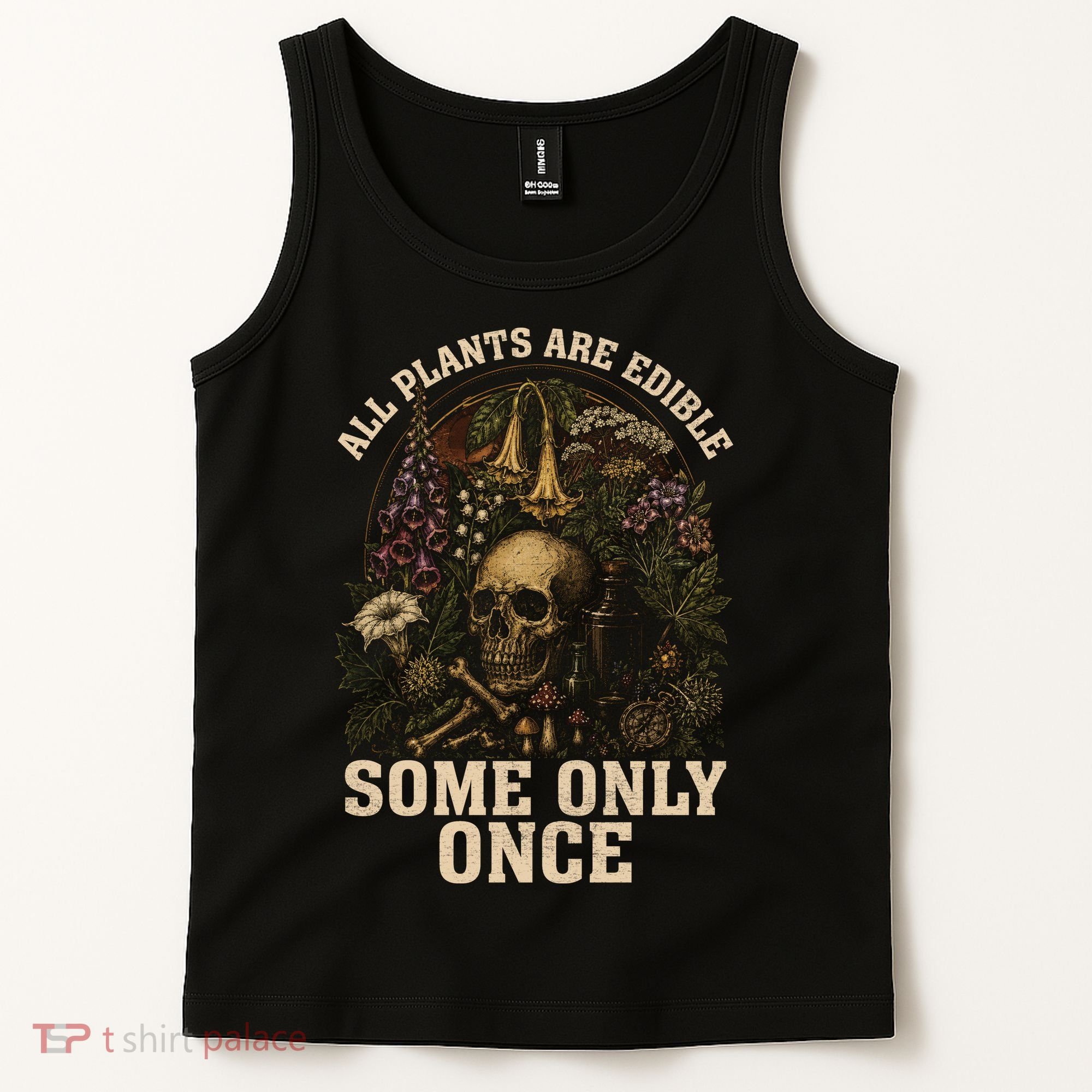All Plants Are Edible Some Only Once Funny Tank Top