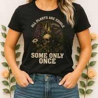 All Plants Are Edible Some Only Once Funny Women's T-Shirt thumb 2