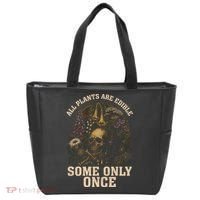 All Plants Are Edible Some Only Once Funny Tote Bag thumb 0