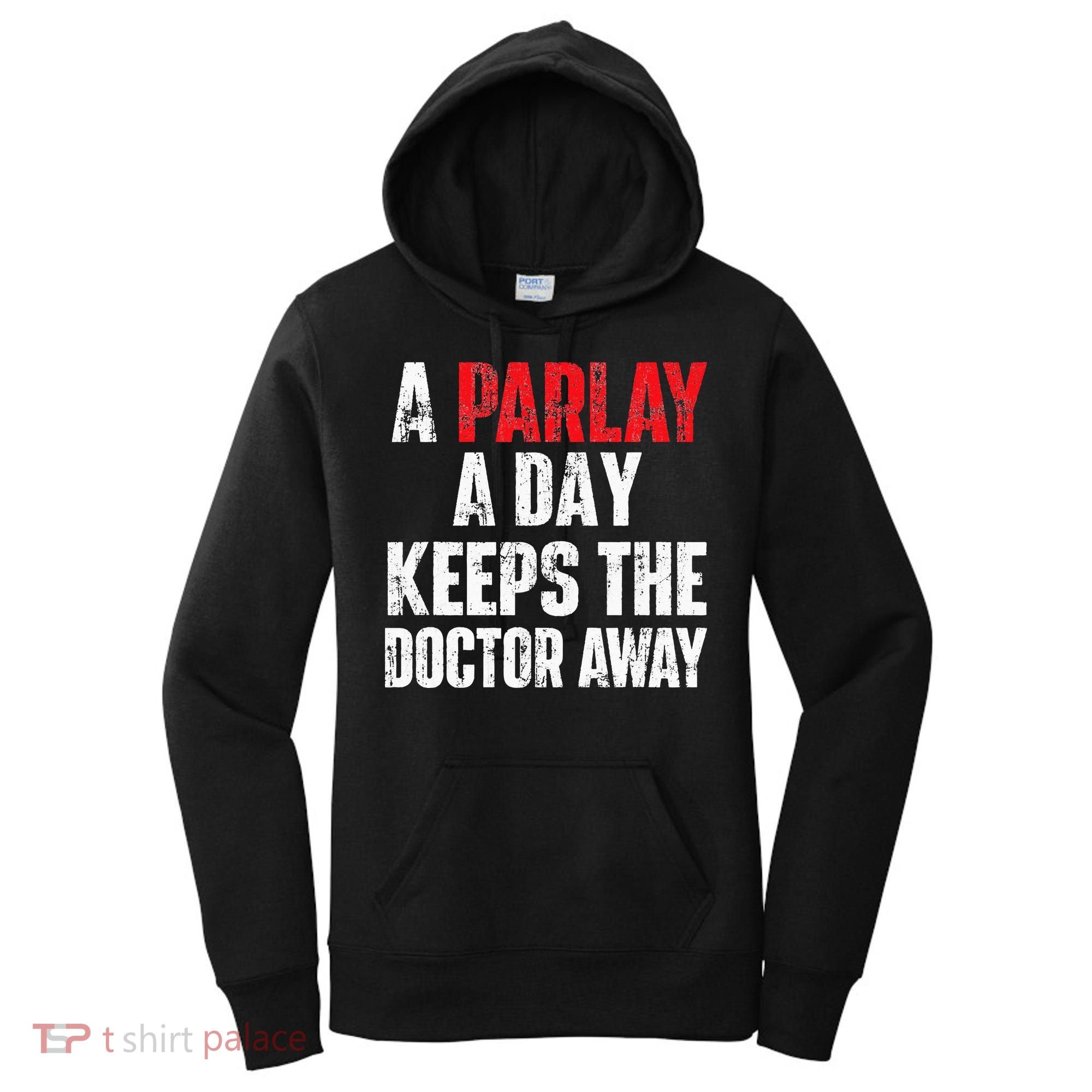 A Parlay A Day Keeps The Doctor Away Sports Betting Gambler Women's Hoodie
