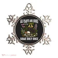 All Plants Are Edible Some Only Once Ornament thumb 0