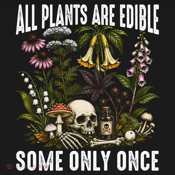 All Plants Are Edible Some Only Once Ornament