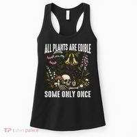 All Plants Are Edible Some Only Once Women's Tank Top thumb 0