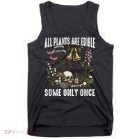 All Plants Are Edible Some Only Once Tank Top thumb 0