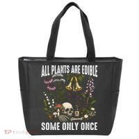 All Plants Are Edible Some Only Once Tote Bag thumb 0