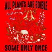All Plants Are Edible Some Only Once Santa Hat thumb 1