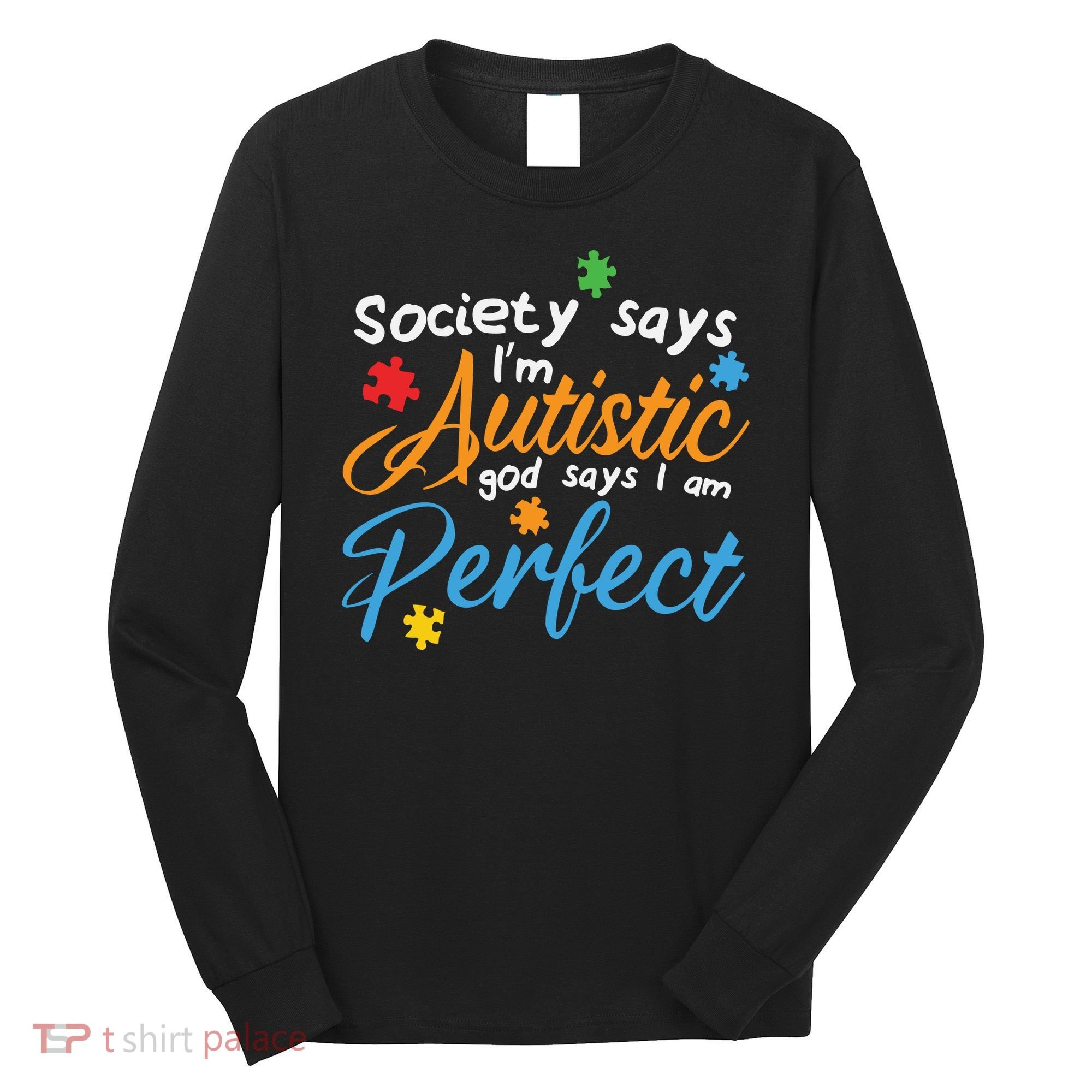 Autism Perfect Autism Awareness, Autism Puzzle Long Sleeve Shirt