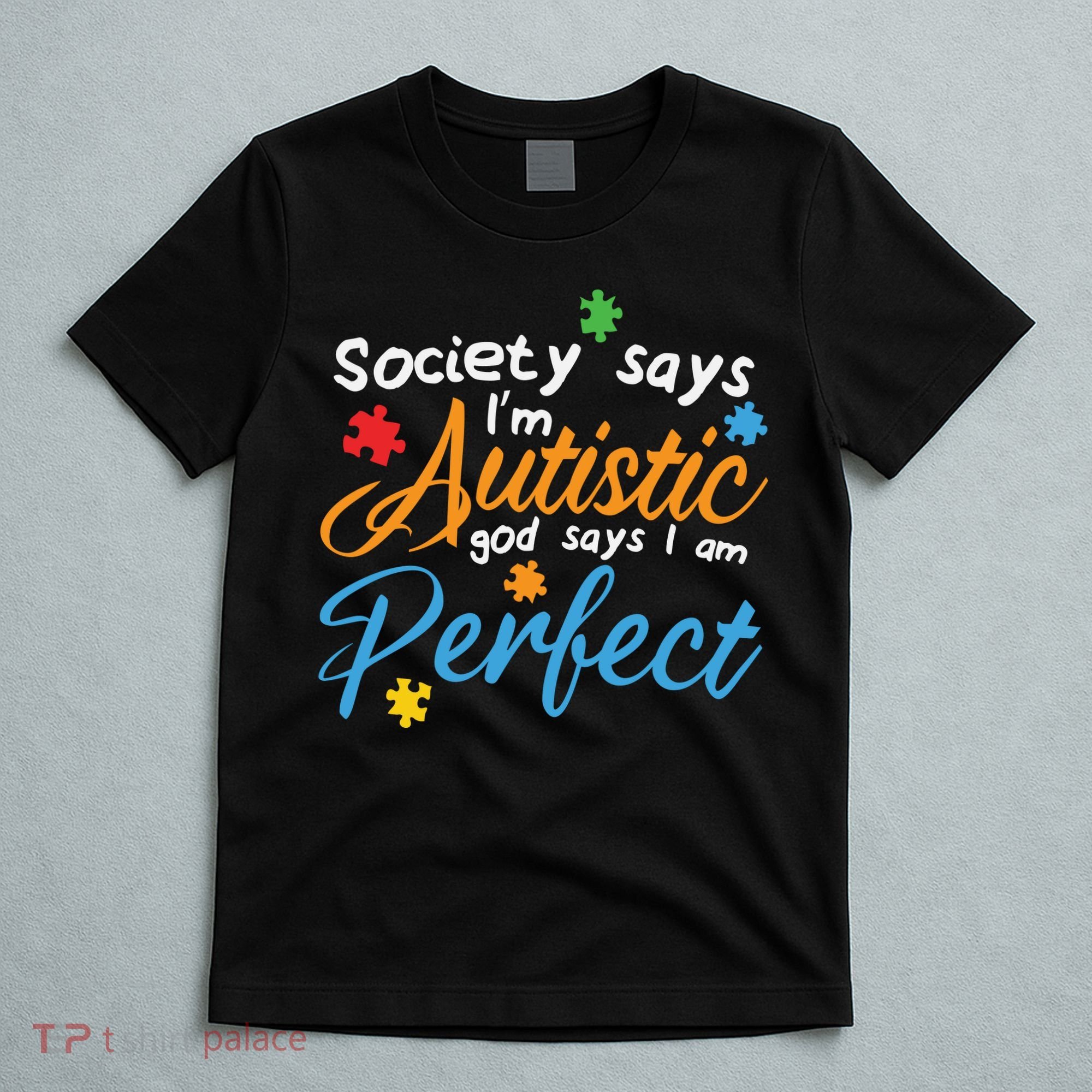 Autism Perfect Autism Awareness, Autism Puzzle T-Shirt