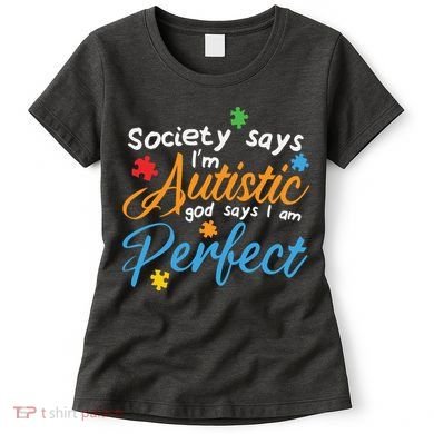 Autism Perfect Autism Awareness, Autism Puzzle Women's T-Shirt