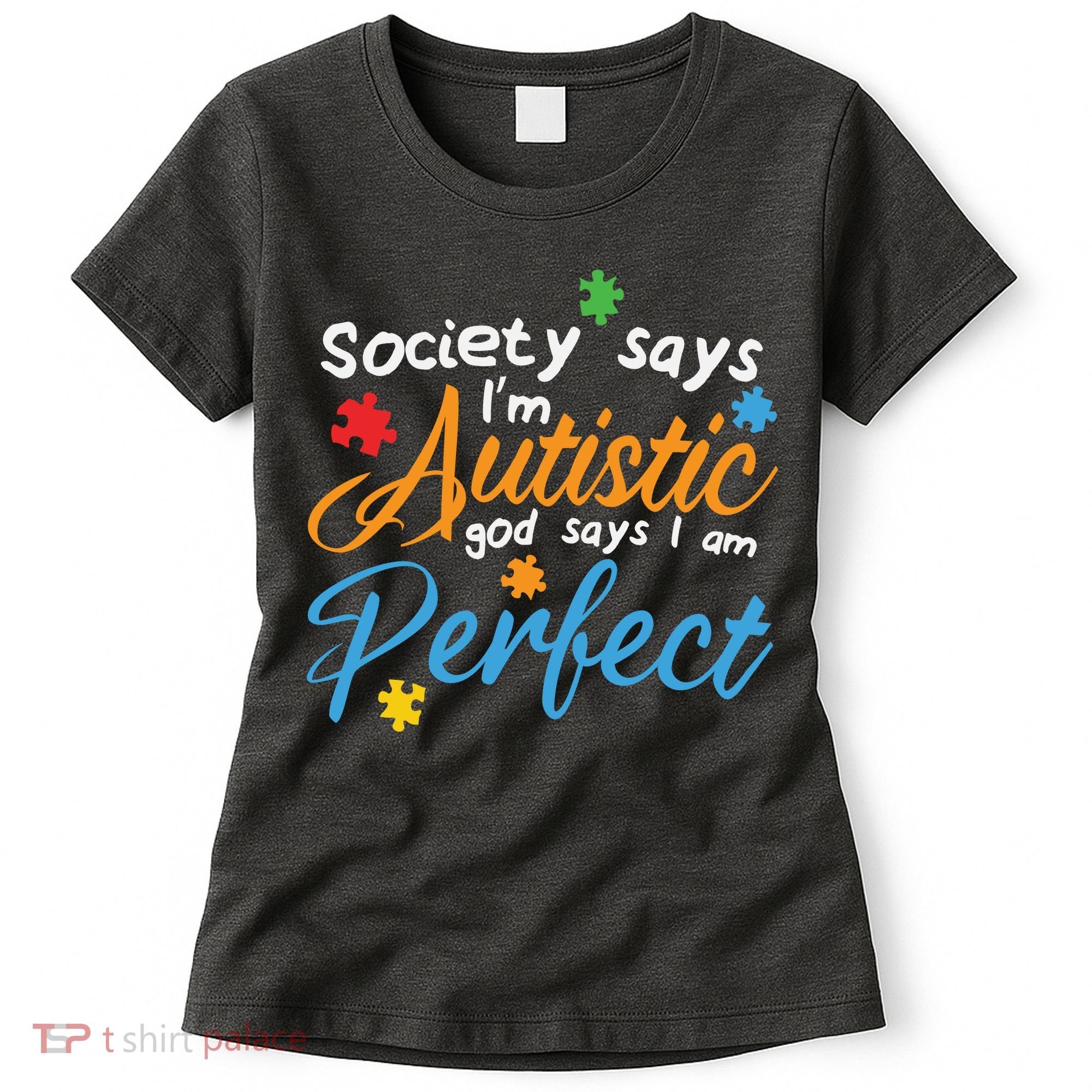 Autism Perfect Autism Awareness, Autism Puzzle Women's T-Shirt