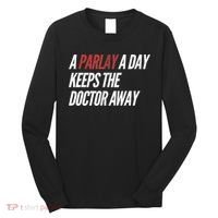 A Parlay A Day Funny Gambling Sports Betting TShirt Long Sleeve Shirt thumb 0