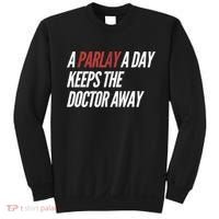 A Parlay A Day Funny Gambling Sports Betting TShirt Sweatshirt thumb 0