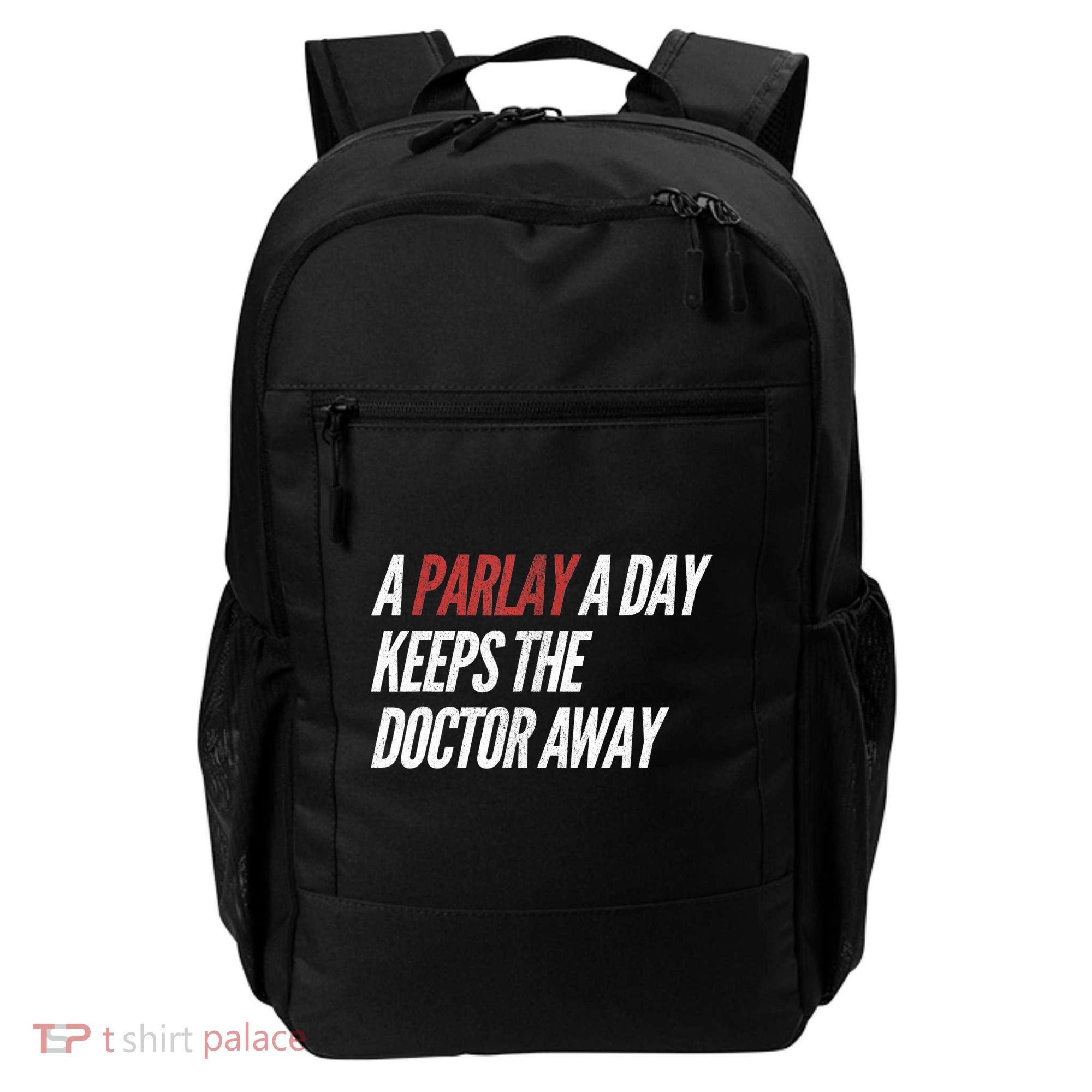 A Parlay A Day Funny Gambling Sports Betting TShirt Backpack