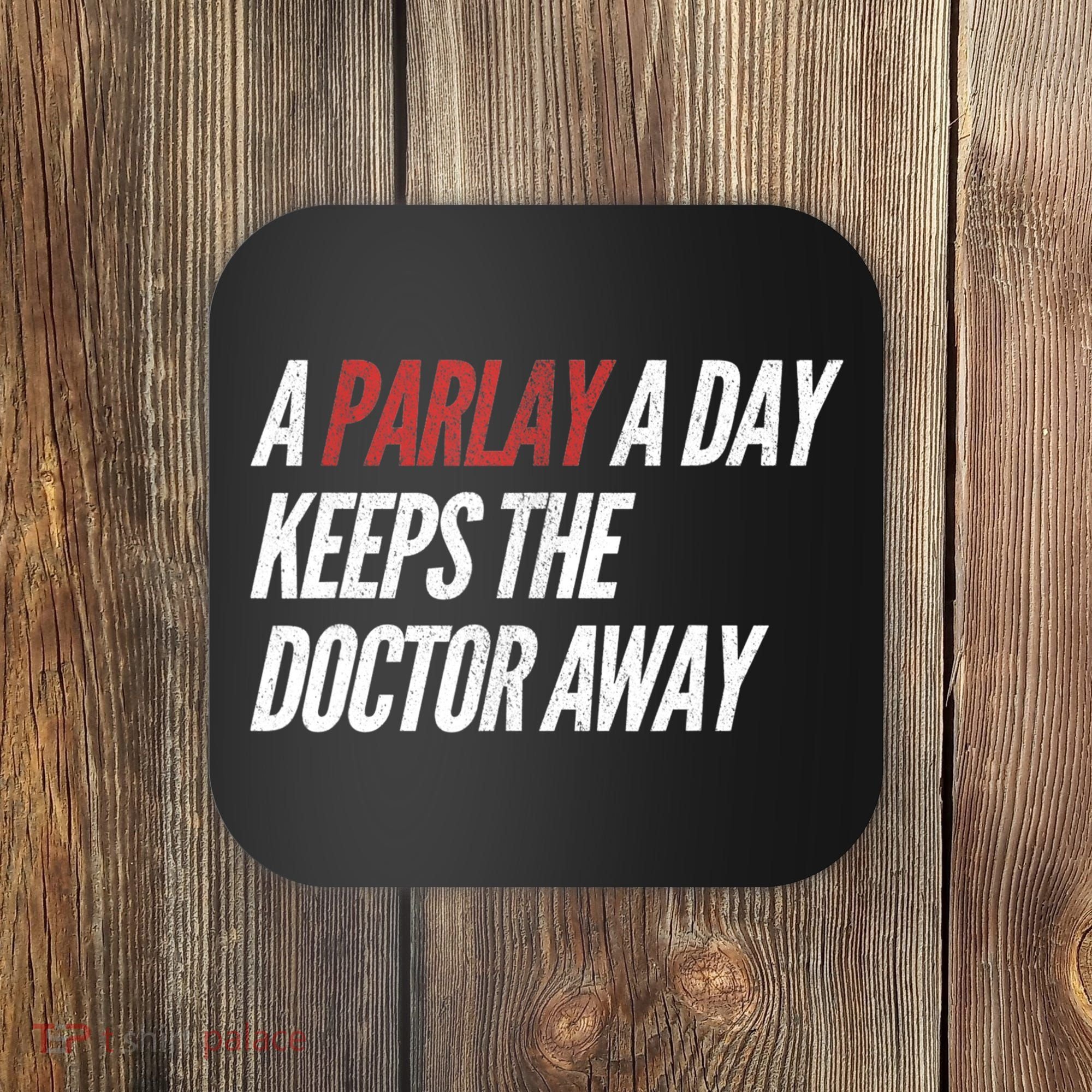 A Parlay A Day Funny Gambling Sports Betting TShirt Coaster
