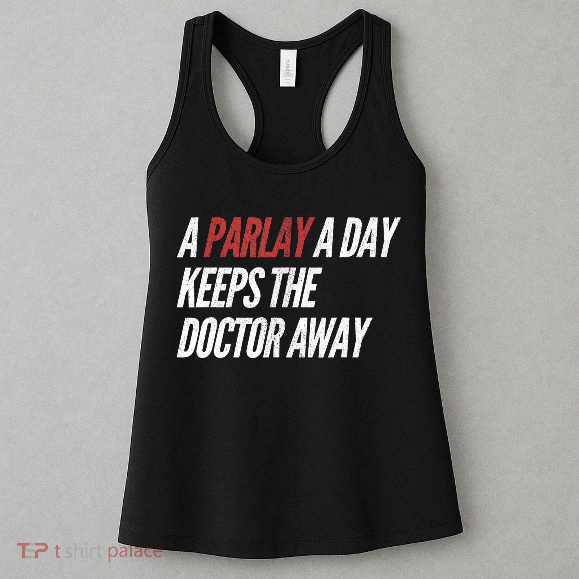 A Parlay A Day Funny Gambling Sports Betting TShirt Women's Tank Top