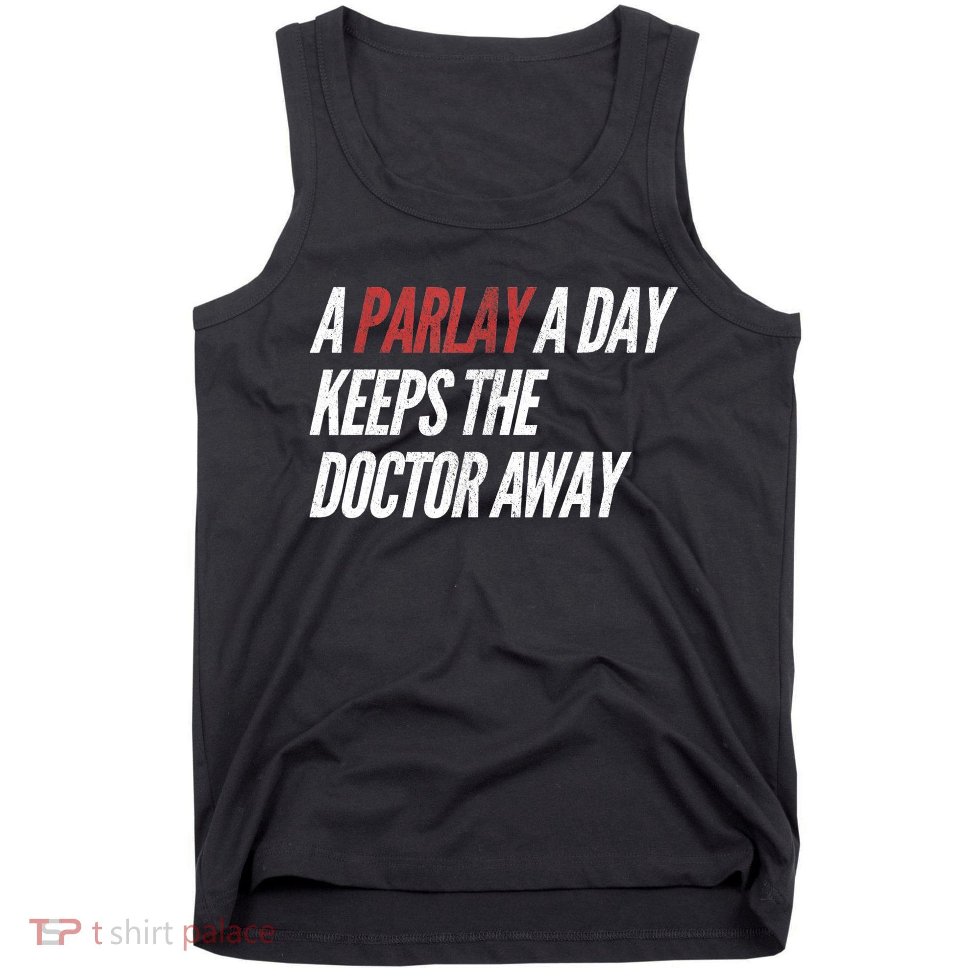A Parlay A Day Funny Gambling Sports Betting TShirt Tank Top