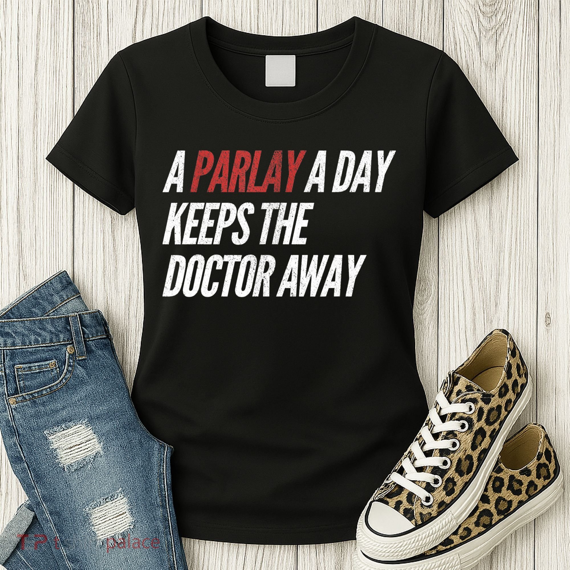 A Parlay A Day Funny Gambling Sports Betting TShirt Women's T-Shirt