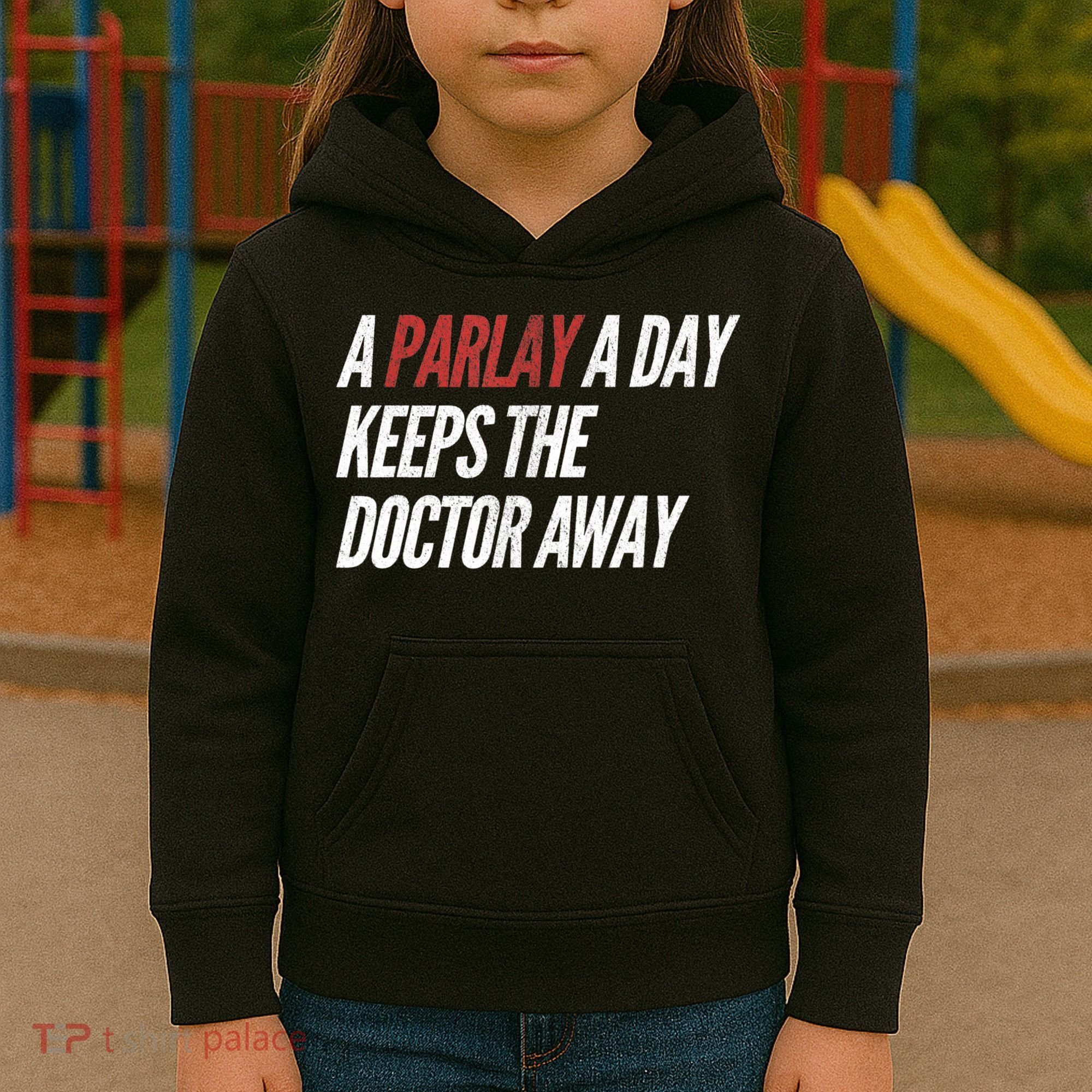 A Parlay A Day Funny Gambling Sports Betting TShirt Kids Hoodie