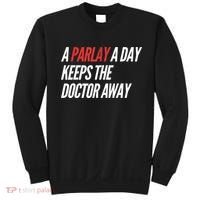 A Parlay A Day Funny Gambling Sports Betting Sweatshirt thumb 0