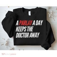 A Parlay A Day Funny Gambling Sports Betting Sweatshirt thumb 2