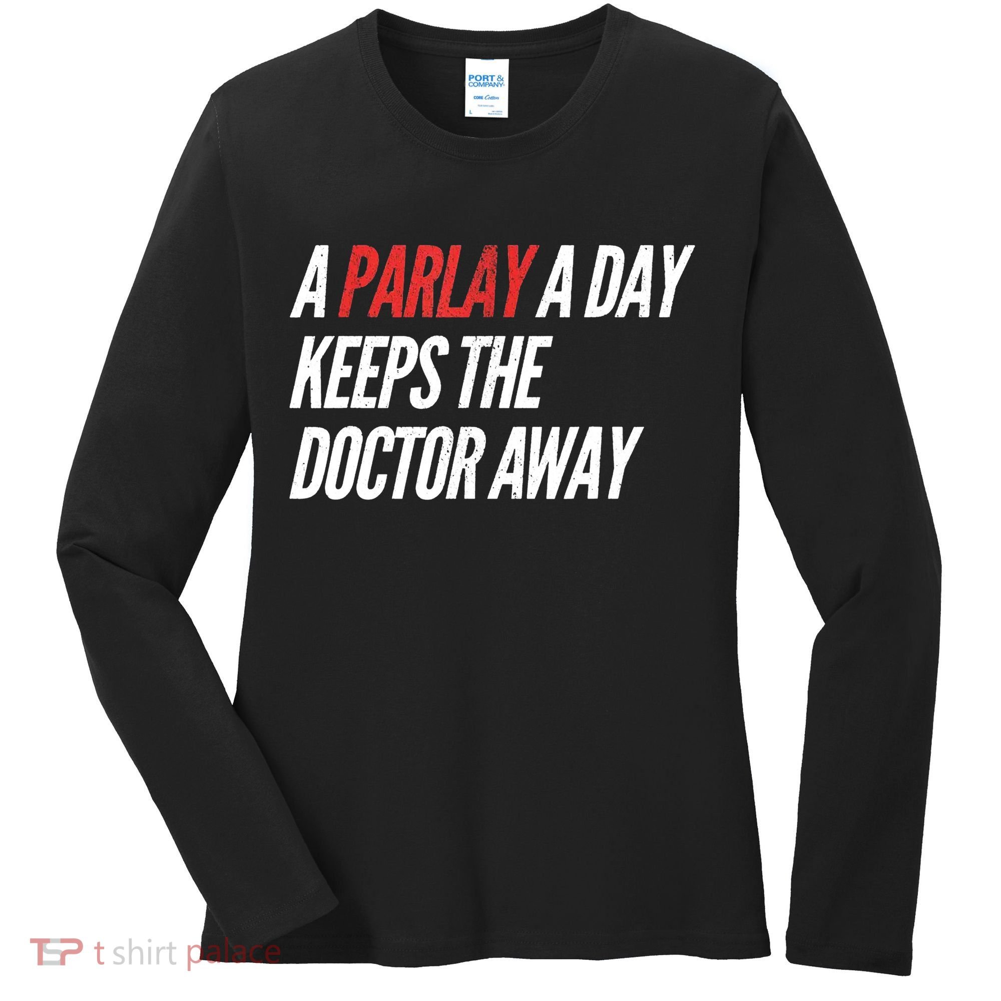 A Parlay A Day Funny Gambling Sports Betting Women's Long Sleeve Shirt