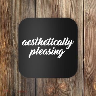 Aesthetically Pleasing Coaster