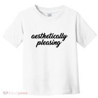 Aesthetically Pleasing Toddler T-Shirt thumb 0