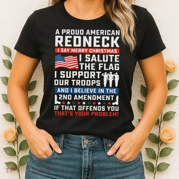 A Proud American Redneck Women's T-Shirt