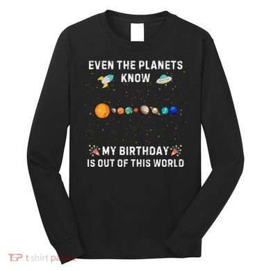Astrological Planetary Alignment Birthday Funny Gift Long Sleeve Shirt