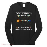 Astrological Planetary Alignment Birthday Funny Gift Long Sleeve Shirt thumb 0