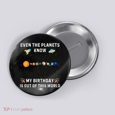 Astrological Planetary Alignment Birthday Funny Gift Button